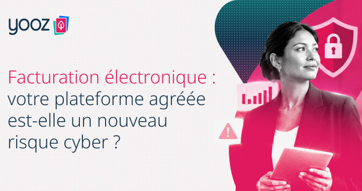 Une cyberattaque contre une plateforme agréée peut perturber la comptabilité et impacter directement la trésorerie.