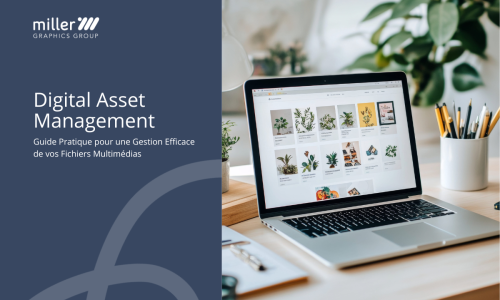 « Guide pratique pour décrypter les enjeux et bonnes pratiques du Digital Asset Management (DAM) »