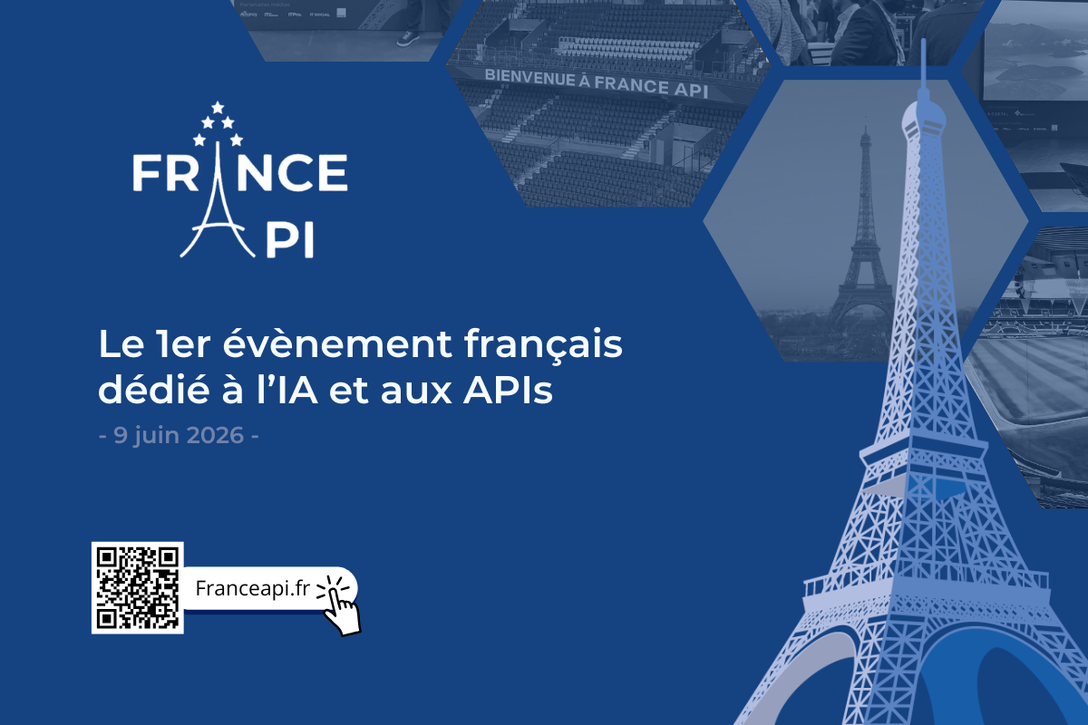 Api France France API 2026 : le rendez-vous des APIs et de l’intelligence ...